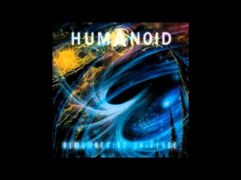 Humanoid - Remembering Universe [Full Album]