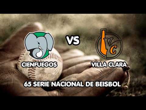 EN VIVO 65 Serie Nacional de Béisbol 2do Juego Cienfuegos vs Villa Clara
