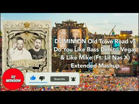 DJ MINION Old Town Road vs Do You Like Bass Dimitri Vegas & Like Mike Extended Mashup