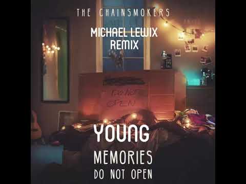 The Chainsmokers - Young ( Michael Lewix Remix )