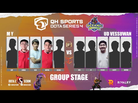 M Y vs UD Vessuwan - QH Sports Dota Series 4 - Group Stage - B02
