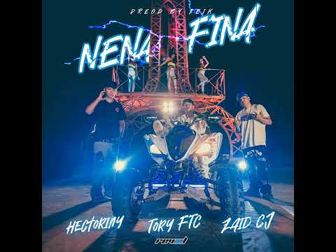 Zaid Cj Ft. Tory Ftc, Hectoriny - Nena Fina (Audio Oficial)