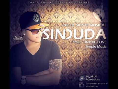 Sin Duda - J-AR LA MENTE MUSICAL (Prod  Dnx Be Love)