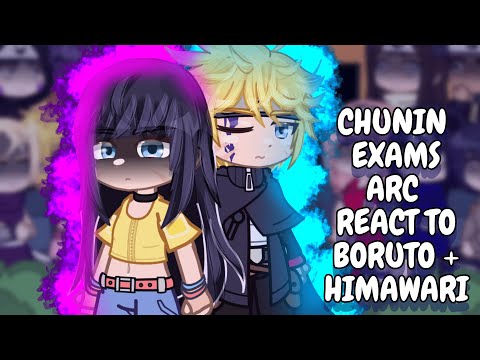 Chunin Exams Arc React To Boruto + Himawari || Gacha React