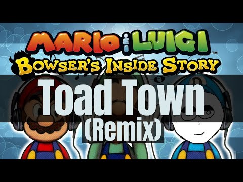 Short Break in Toad Town Remix - Mario & Luigi: Bowser's Inside Story