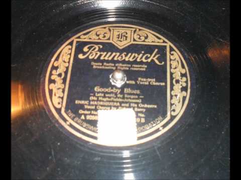 Good-by Blues. Enric Madriguera and His Orchestra. 1932..wmv
