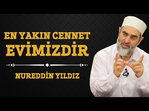133) En Yakın Cennet Evimizdir - Nureddin Yıldız - (Hayat Rehberi) - Sosyal Doku Vakfı