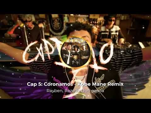 Cap 5: Coronamos (Kobe Mane REMIX ) - Rayben , Dan García Razeth // Phonk Mexicano