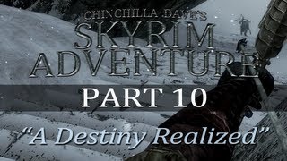 Chinchilla Dave&#39;s Skyrim Adventure! - A Destiny Realized (Part 11)