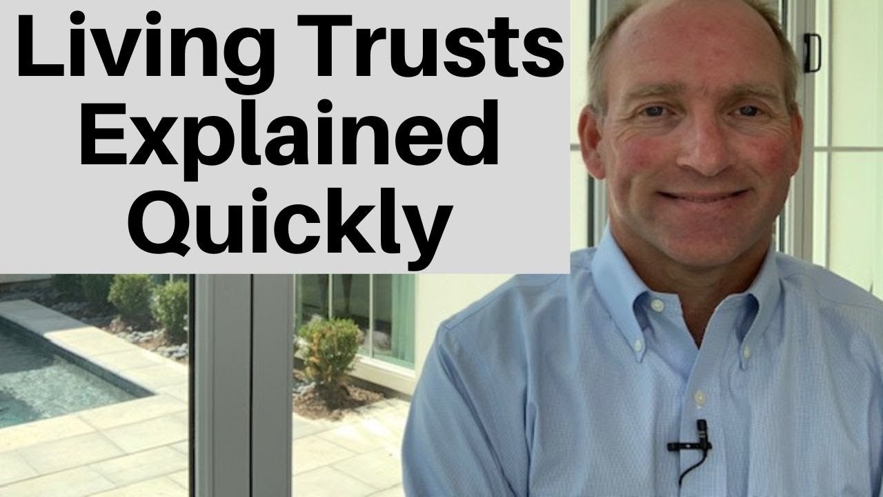 Living Trusts Explained In Under 3 Minutes
