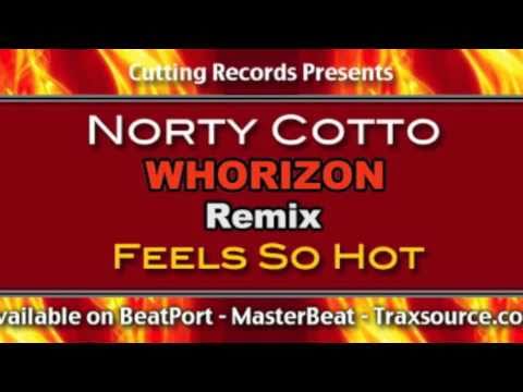 Norty Cotto - Feels So Hot - Whorizon