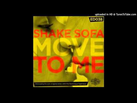 Shake Sofa - Move to Me (Original Mix)