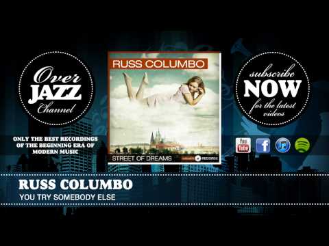 Russ Columbo - You Try Somebody Else
