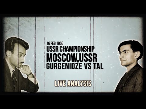 Live Analysis; Gurgenidze vs Tal