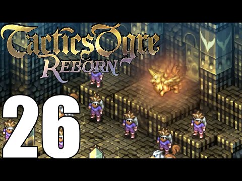 Tactics Ogre Reborn Pt26 - Six Temple Guardian Bosses! Apocrypha Quest!