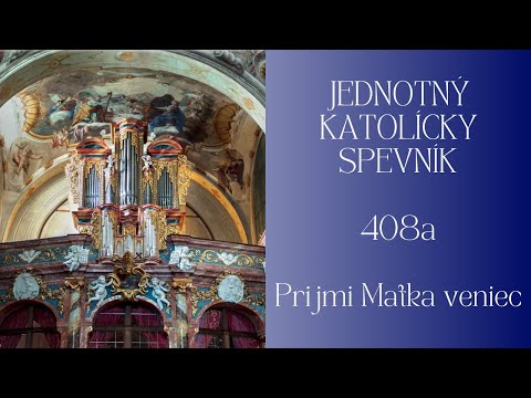 JKS 408a Prijmi Matka veniec (Radostný ruženec)