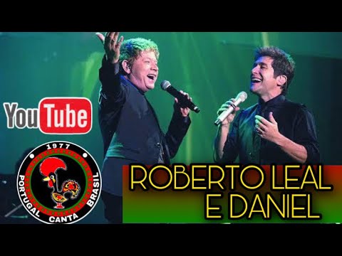 Roberto Leal e Daniel - Desencontro - Portugal Canta Brasil