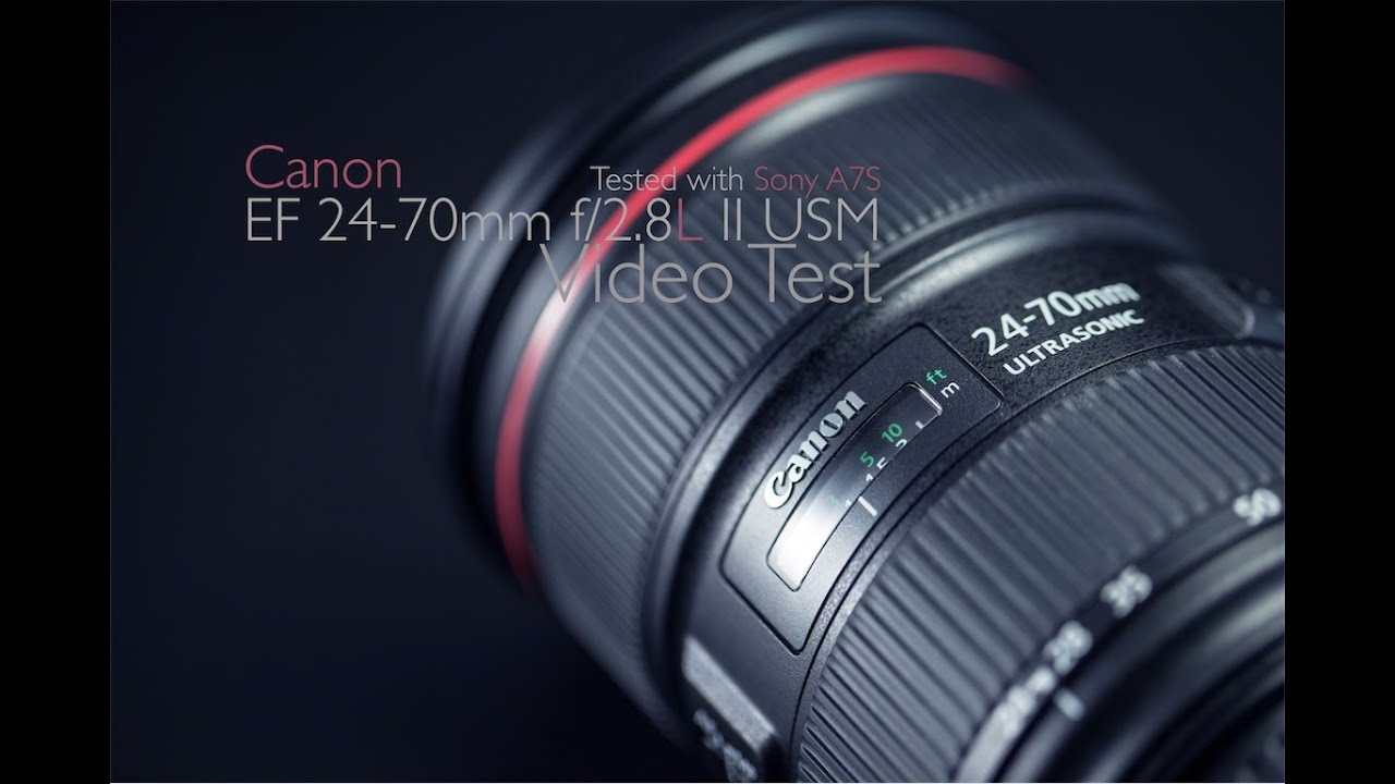 EF 24-70mm f/2.8L II USM Video Test (Shot it with Sony A7S)
