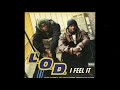 L O D ‎ I Feel It Pro Erick Sermon