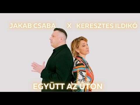 Jakab Csaba x Keresztes Ildikó - Együtt az úton