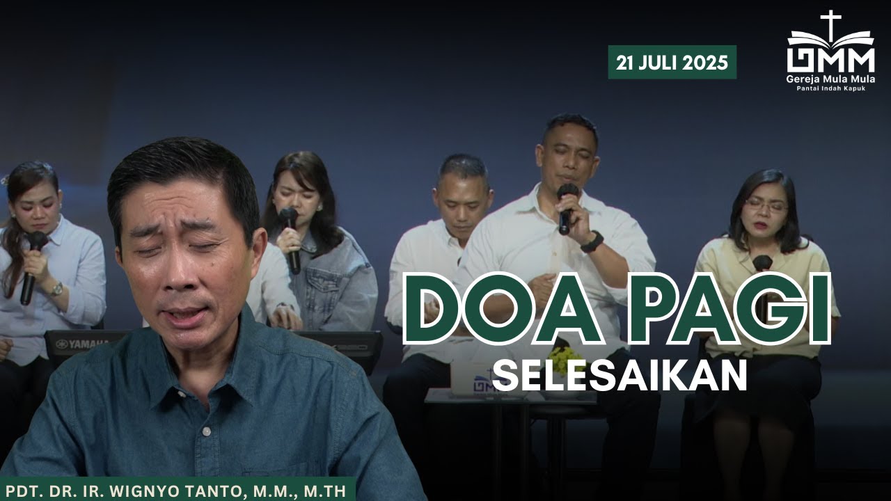 DOA PAGI | Selesaikan – 21 JULI 2025 | Pdt. Dr. Ir. Wignyo Tanto, M.M., M.Th.