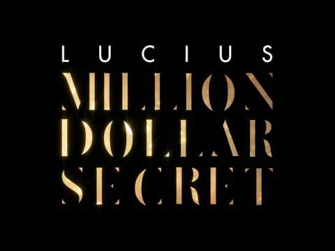 Lucius - Million Dollar Secret (Official Audio)