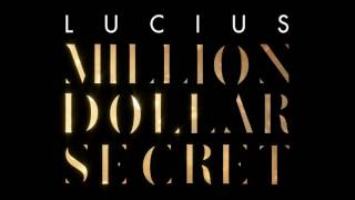Lucius - Million Dollar Secret [Official Audio]