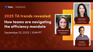 2025 TA trends revealed: How teams are navigating the efficiency mandate