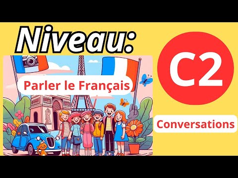 09 | Dialogues | Niveau  C2 | Parlez français couramment | ‏الترجمة للعربية