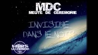 MEUTE DE CEREMONIE - INVISIBLE DANS LE NOIR (En Attendant Projet X-Men)