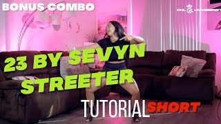 23 by Sevyn Streeter Tutorial Short | QNLU