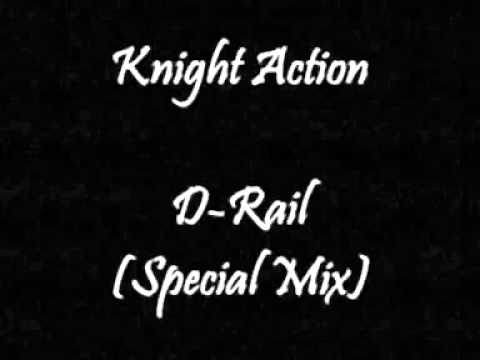 Knight Action - D-Rail (Special Mix)