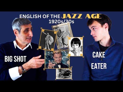 Speak like Gatsby: Words and Expressions of The Jazz Age (1920s/30s) | History of English