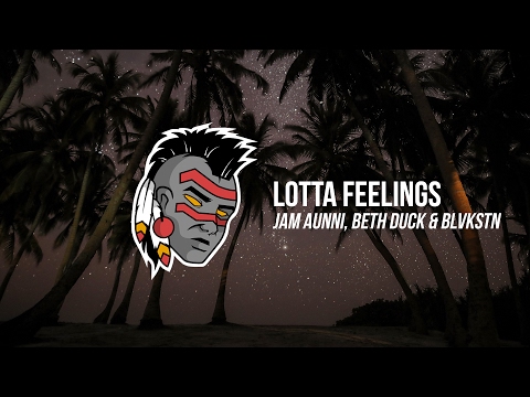 Jam Aunni - Lotta Feelings ft. Blvkstn & Beth Duck [Premiere]