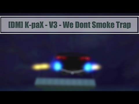 [DM] K-paX - V3 - We Dont Smoke Trap [NEW EDIT]