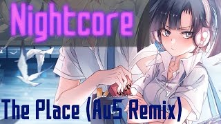 Nightcore - The Place [Xilent ft. Sue Gerger] (Au5 Remix)