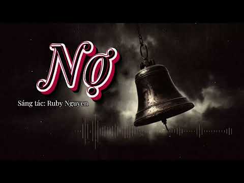 CK Mới - NỢ | Sáng tác: Ruby Nguyen [ Acoustic ]