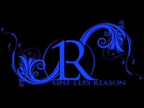 One Less Reason - Life in A Way