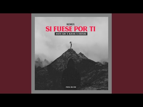 Si Fuese por Ti - Remix