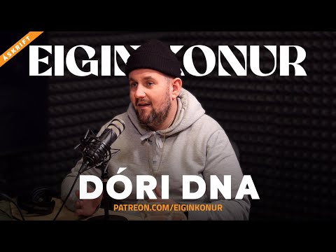 34. Dóri DNA - Eigin Konur