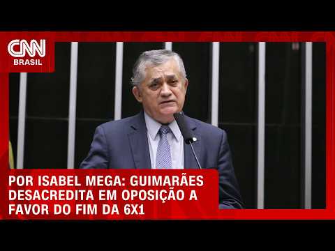 Guimarães desacredita em oposição a favor do fim da 6×1 | BASTIDORES CNN