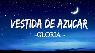 Gloria Trevi  | Vestida De Azúcar | Letra/Lyrics