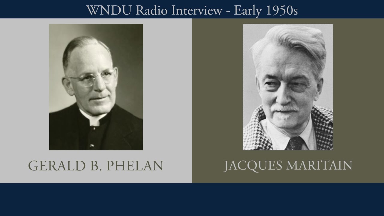 Gerald Phelan interviews Jacques Maritain
