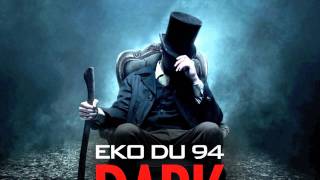 Eko du 94 - Dark (Extrait de l'Ekographie) - www.Ekodu94.com