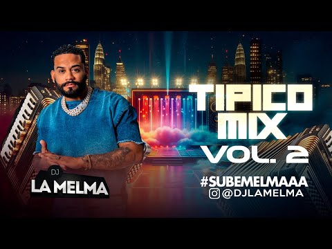 TIPICO MIX VOL 2 + MERENGUE        #djlamelma #tipico #subemelmaaa
