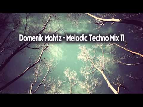 Melodic Techno Mix.11 - Domenik Mahtz
