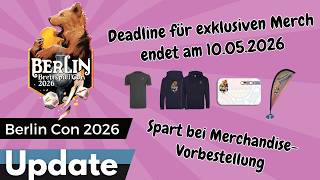 Deadline exklusiver Merch am 10.05.26 - Berlin Con Update