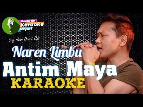 Antim Maya Karaoke With Lyrics Naren Limbu