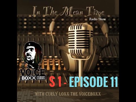 In The Mean Time - Radio Show | Season 1 | Episode 11 | Pay-Renting | Pt.2 | CurlyLoxx