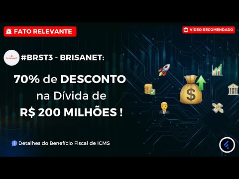 Thumbnail do vídeo: #BRST3: O Fator ESCONDIDO da BRISANET: DESCONTO na dívida de R$200 MILHÕES que PODE MUDAR o JOGO!